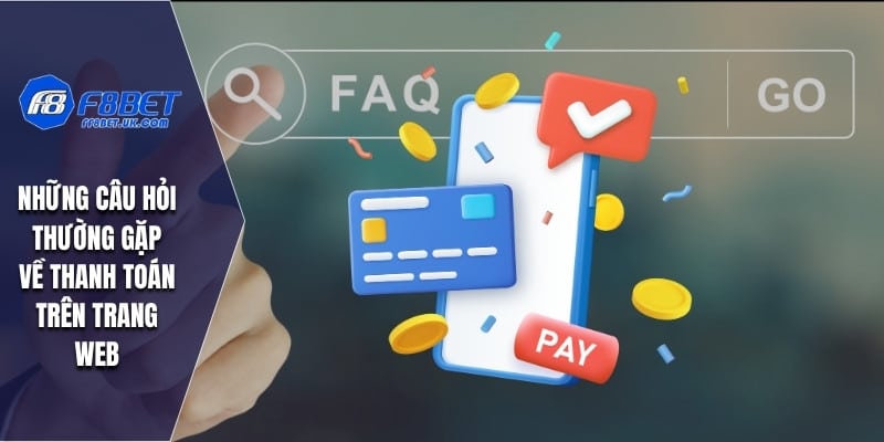 Những câu hỏi thường gặp về thanh toán trên trang web
