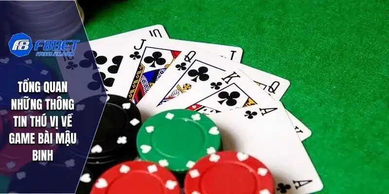 Tổng quan những thông tin thú vị về game bài mậu binh