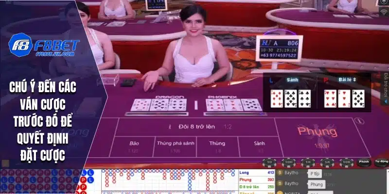 Chú ý đến các ván cược trước đó để quyết định đặt cược